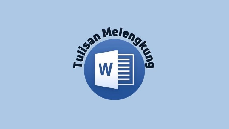 Cara Membuat Tulisan Melengkung di Word