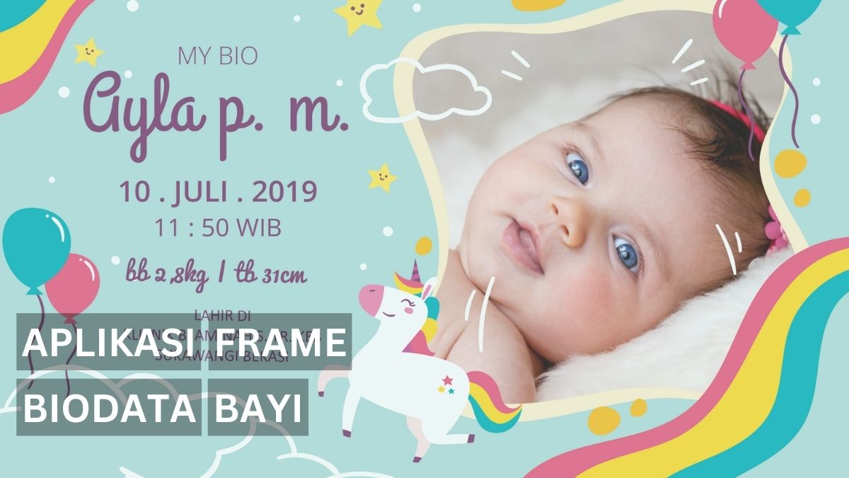 Aplikasi Frame Biodata Bayi di HP Menggemaskan di HP Android Gratis