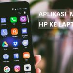 Aplikasi Mirroring HP ke Laptop Terbaik Android iOS Lancar