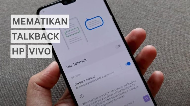 Cara Mudah Mematikan Talkback di HP Vivo Semua Tipe