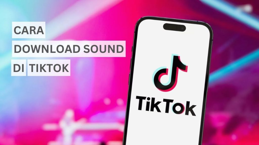 Cara Download Sound Mp3 di Tiktok Tanpa Aplikasi