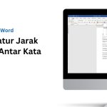 Cara Mengatur Jarak Spasi Antar Kata di Word yang Berantakan