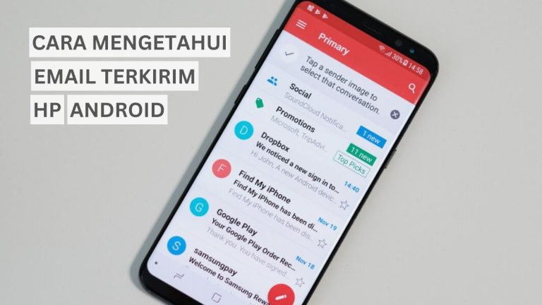 Cara Mengetahui Email Sudah Terkirim di Android dan iPhone Terbaru