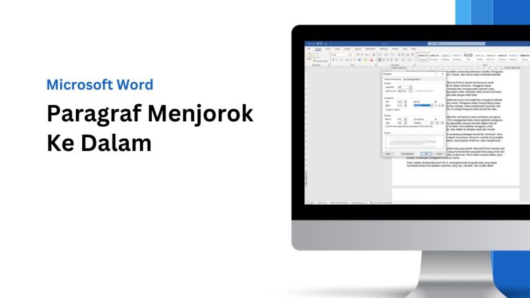 Cara Membuat Paragraf Menjorok Ke Dalam di Microsoft Word