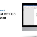 Cara Membuat Tulisan Rata Kiri dan Kanan di Word Terbaru